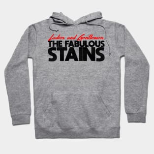 The Fabulous Stains Hoodie